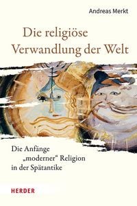 Produktbild: Die religi&ouml;se Verwandlung der Welt