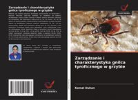 Produktbild: Zarz&iquest;dzanie i charakterystyka gnilca tyroficznego w grzybie