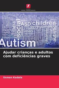 Produktbild: Ajudar crian&ccedil;as e adultos com defici&ecirc;ncias graves