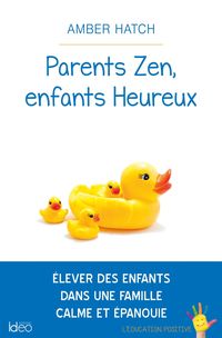 Produktbild: Parents zen, enfants heureux