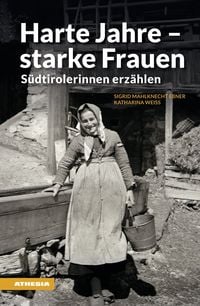 Bild vom Artikel Harte Jahre - starke Frauen vom Autor Sigrid Mahlknecht Ebner