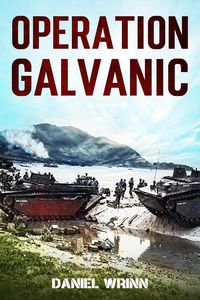 Produktbild: Operation Galvanic (WW2 Pacific Military History Series)