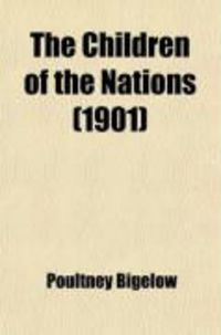 Produktbild: The Children of the Nations; A Study of Colonization and Its Problems