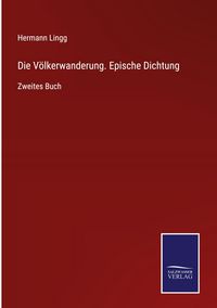 Produktbild: Die V&ouml;lkerwanderung. Epische Dichtung