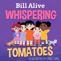 Produktbild: Whispering Tomatoes (Delightful Picture Books by Bill Alive)