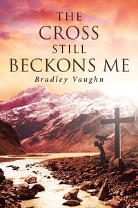Produktbild: The Cross Still Beckons Me