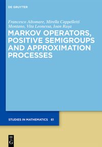 Produktbild: Markov Operators, Positive Semigroups and Approximation Processes