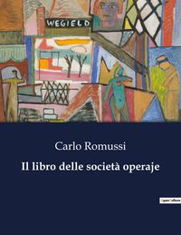 Produktbild: Il libro delle societ&agrave; operaje