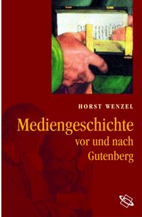 Produktbild: Mediengeschichte - vor und nach Gutenberg