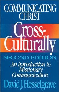 Bild vom Artikel Communicating Christ Cross-Culturally, Second Edition: An Introduction to Missionary Communication vom Autor David J. Hesselgrave