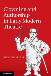 Produktbild: Clowning and Authorship in Early Modern Theatre