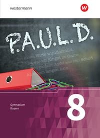 Produktbild: P.A.U.L. D. - Pers&ouml;nliches Arbeits- und Lesebuch Deutsch. F&uuml;r Gymnasien in Bayern