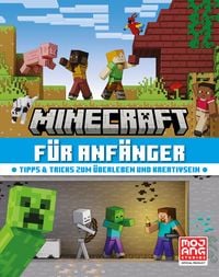 Produktbild: Minecraft f&uuml;r Anf&auml;nger. Tipps & Tricks zum &Uuml;berleben und Kreativsein
