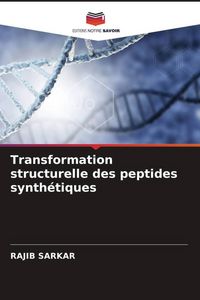 Produktbild: Transformation structurelle des peptides synth&eacute;tiques