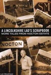 Produktbild: Woodhead, L: A Lincolnshire Lad's Scrapbook