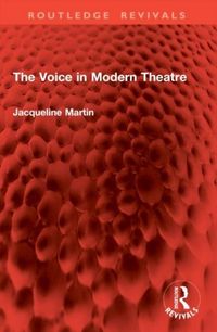 Produktbild: Martin, J: Voice in Modern Theatre
