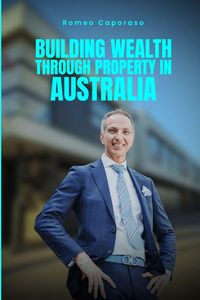 Produktbild: Building Wealth Through Property in Australia