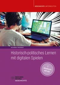 Produktbild: Historisch-politisches Lernen mit digitalen Spielen