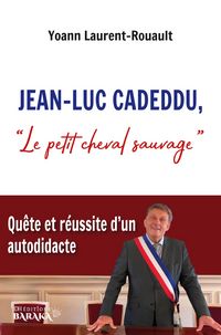 Produktbild: Jean-Luc Cadeddu, ' Le petit cheval sauvage '