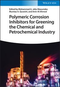 Produktbild: Polymeric Corrosion Inhibitors for Greening the Chemical and Petrochemical Industry