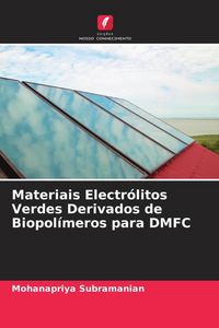 Produktbild: Materiais Electr&oacute;litos Verdes Derivados de Biopol&iacute;meros para DMFC