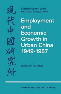 Produktbild: Employment and Economic Growth in Urban China 1949 1957