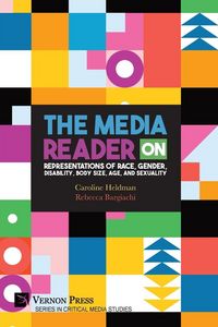 Produktbild: The Media Reader on Representations of Race, Gender, Disability, Body Size, Age, and Sexuality