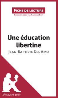Produktbild: Une &eacute;ducation libertine de Jean-Baptiste Del Amo (Fiche de lecture)