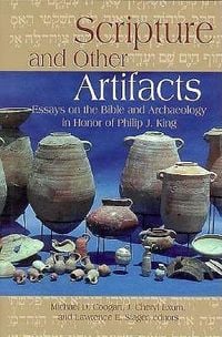 Produktbild: Scripture and Other Artifacts: Essays on the Bible and Archaeology in Honor of Philip J. King