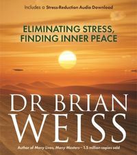 Produktbild: Weiss, D: Eliminating Stress, Finding Inner Peace