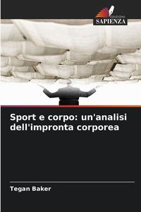 Produktbild: Sport e corpo: un'analisi dell'impronta corporea