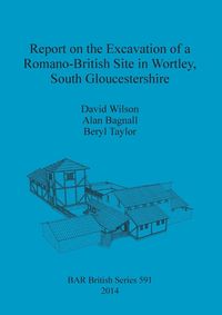 Bild vom Artikel Report on the Excavation of a Romano-British Site in Wortley, South Gloucestershire vom Autor David Wilson