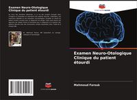 Produktbild: Examen Neuro-Otologique Clinique du patient &eacute;tourdi