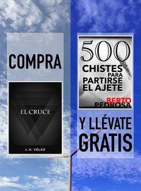 Produktbild: Compra "El Cruce" y ll&eacute;vate gratis "500 Chistes para partirse el ajete"
