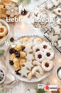 Produktbild: Wendys Lieblingsrezepte - Klassiker der Weihnachtsb&auml;ckerei