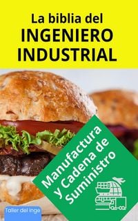 Produktbild: La biblia del Ingeniero Industrial - Manufactura y Cadena de Suministro (Las biblias del Ingeniero Industrial, #3)