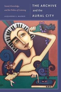 Produktbild: The Archive and the Aural City