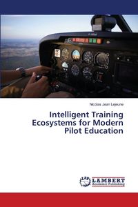 Produktbild: Intelligent Training Ecosystems for Modern Pilot Education