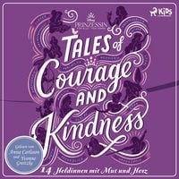 Produktbild: Disney Prinzessin: Tales of Courage and Kindness - 14 Heldinnen mit Mut und Herz