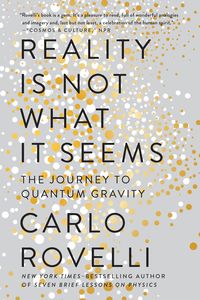 Bild vom Artikel Reality Is Not What It Seems: The Journey to Quantum Gravity vom Autor Carlo Rovelli