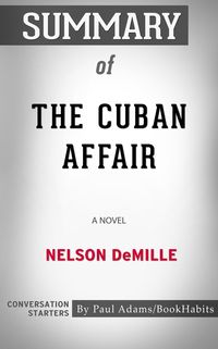 Bild vom Artikel Summary of The Cuban Affair vom Autor Paul Adams
