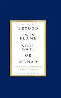 Produktbild: Beyond Twin Flame, Soulmate and Monad