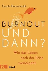 Bild vom Artikel Burnout - und dann? vom Autor Carola Kleinschmidt