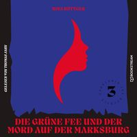 Produktbild: Die gr&uuml;ne Fee und der Mord auf der Marksburg