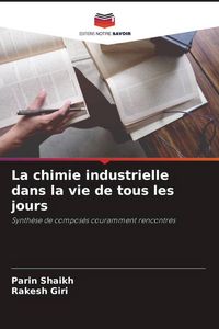 Produktbild: La chimie industrielle dans la vie de tous les jours