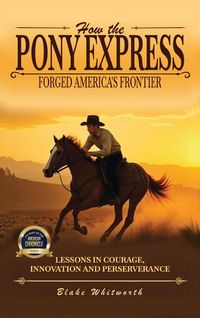 Produktbild: How the Pony Express Forged America's Frontier