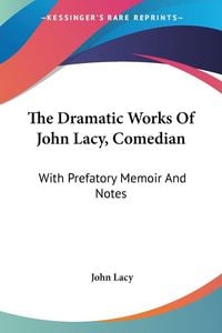 Produktbild: The Dramatic Works Of John Lacy, Comedian