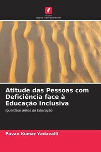 Produktbild: Atitude das Pessoas com Defici&ecirc;ncia face &agrave; Educa&ccedil;&atilde;o Inclusiva