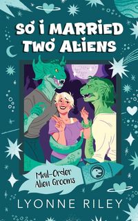 Produktbild: So I Married Two Aliens