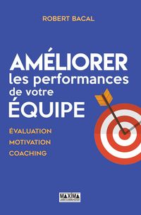 Produktbild: Am&eacute;liorer les performances de votre &eacute;quipe - 2e &eacute;d. NP
